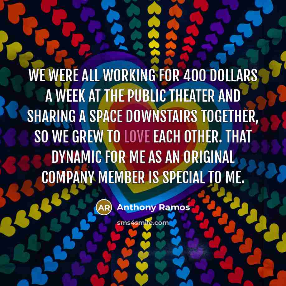 “We were all working for 400 dollars a week at…” quote by Anthony Ramos
