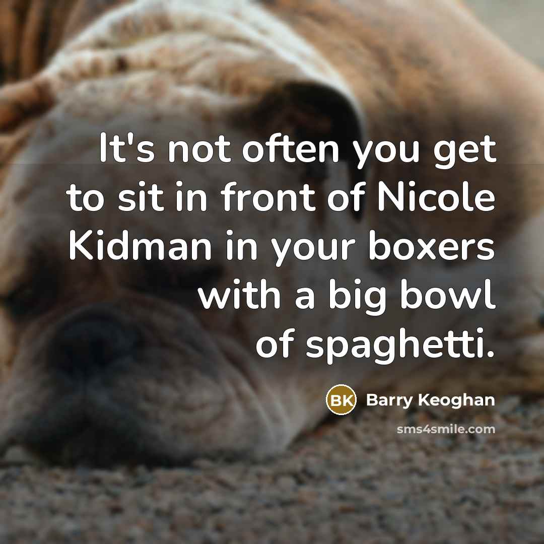 “It's not often you get to sit in front of…” quote by Barry Keoghan