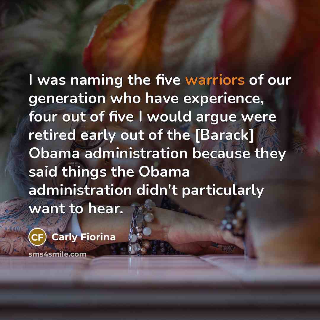 “I was naming the five warriors of our generation who…” quote by Carly Fiorina