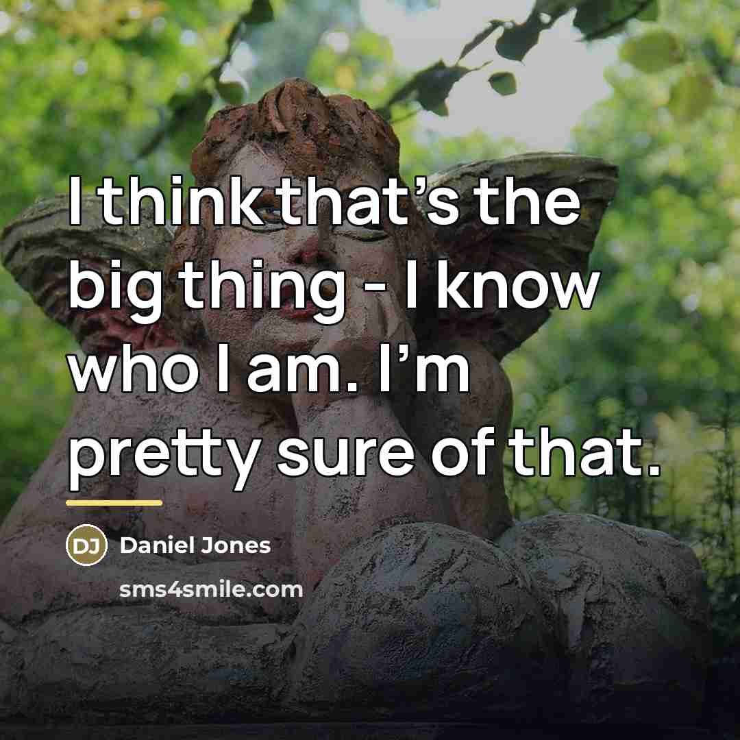 “I think that's the big thing - I know who…” quote by Daniel Jones