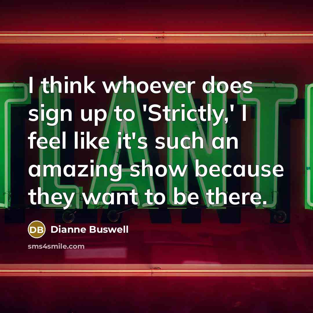 “I think whoever does sign up to 'Strictly,' I feel…” quote by Dianne Buswell