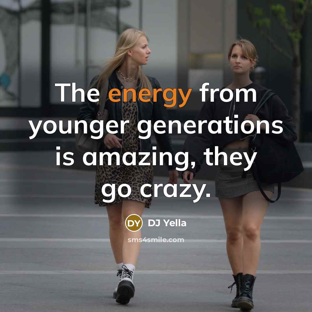 “The energy from younger generations is amazing, they go crazy.…” quote by DJ Yella