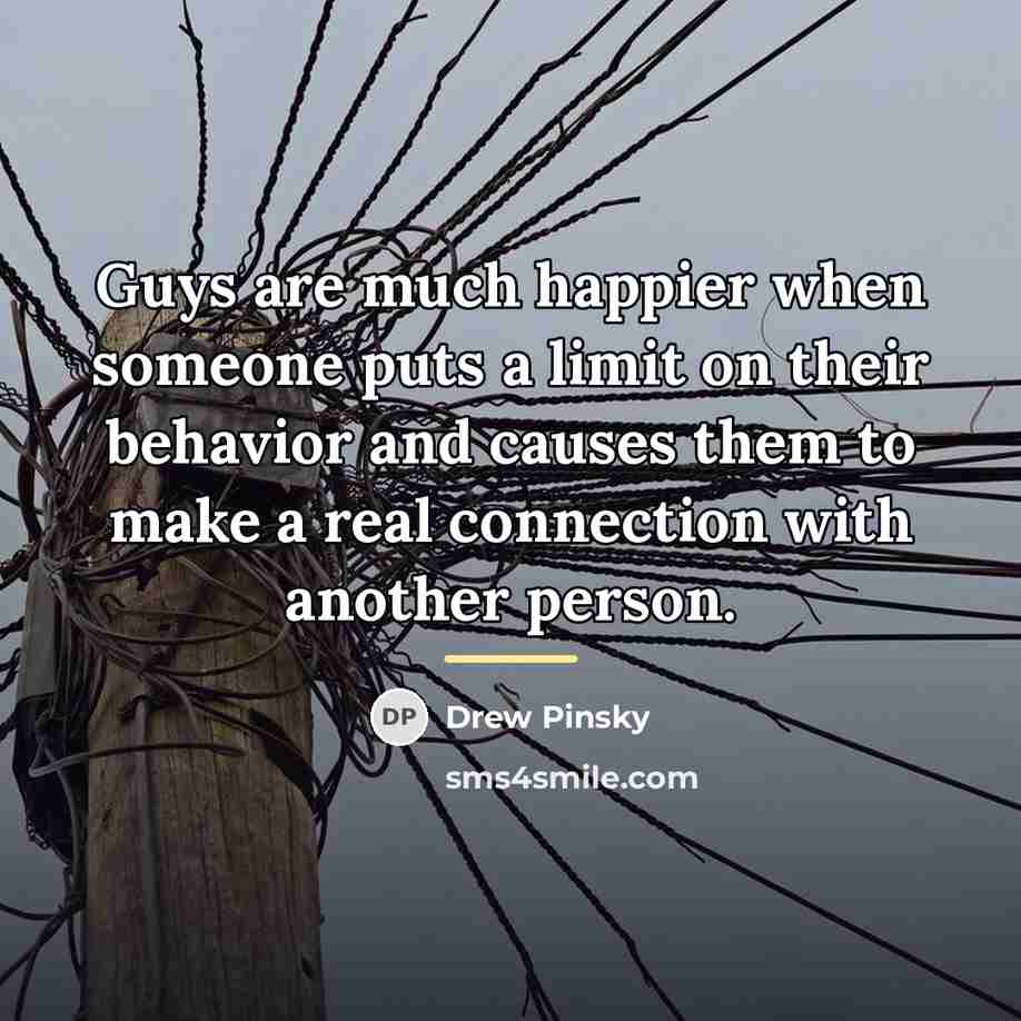 “Guys are much happier when someone puts a limit on…” quote by Drew Pinsky