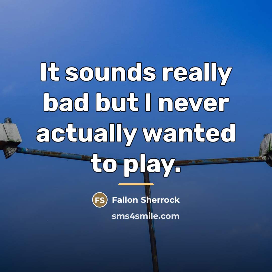 “It sounds really bad but I never actually wanted to…” quote by Fallon Sherrock