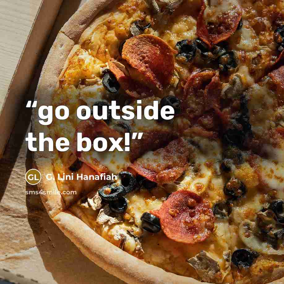 “go outside the box!” quote by G. Lini Hanafiah
