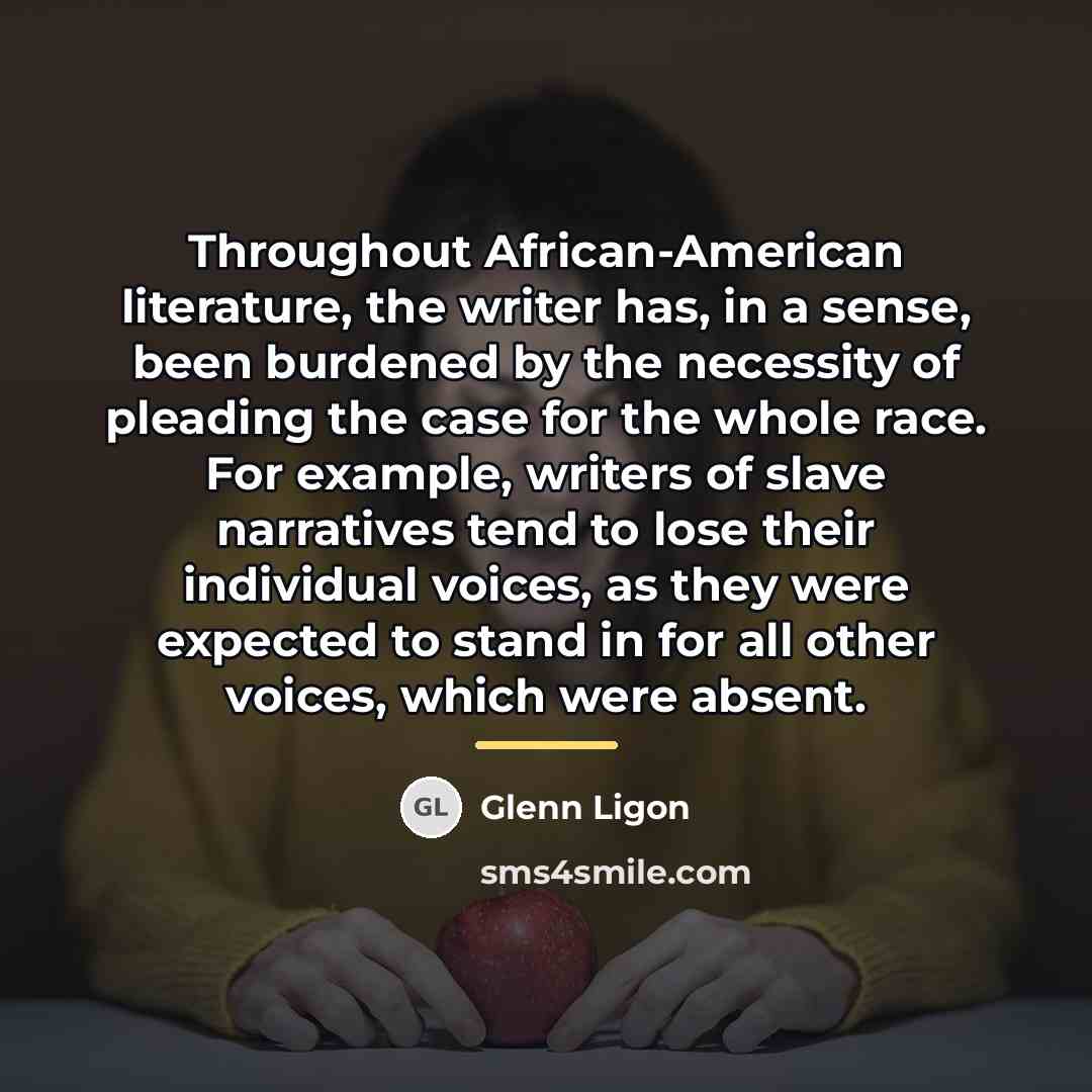 “Throughout African-American literature, the writer has, in a sense, been…” quote by Glenn Ligon