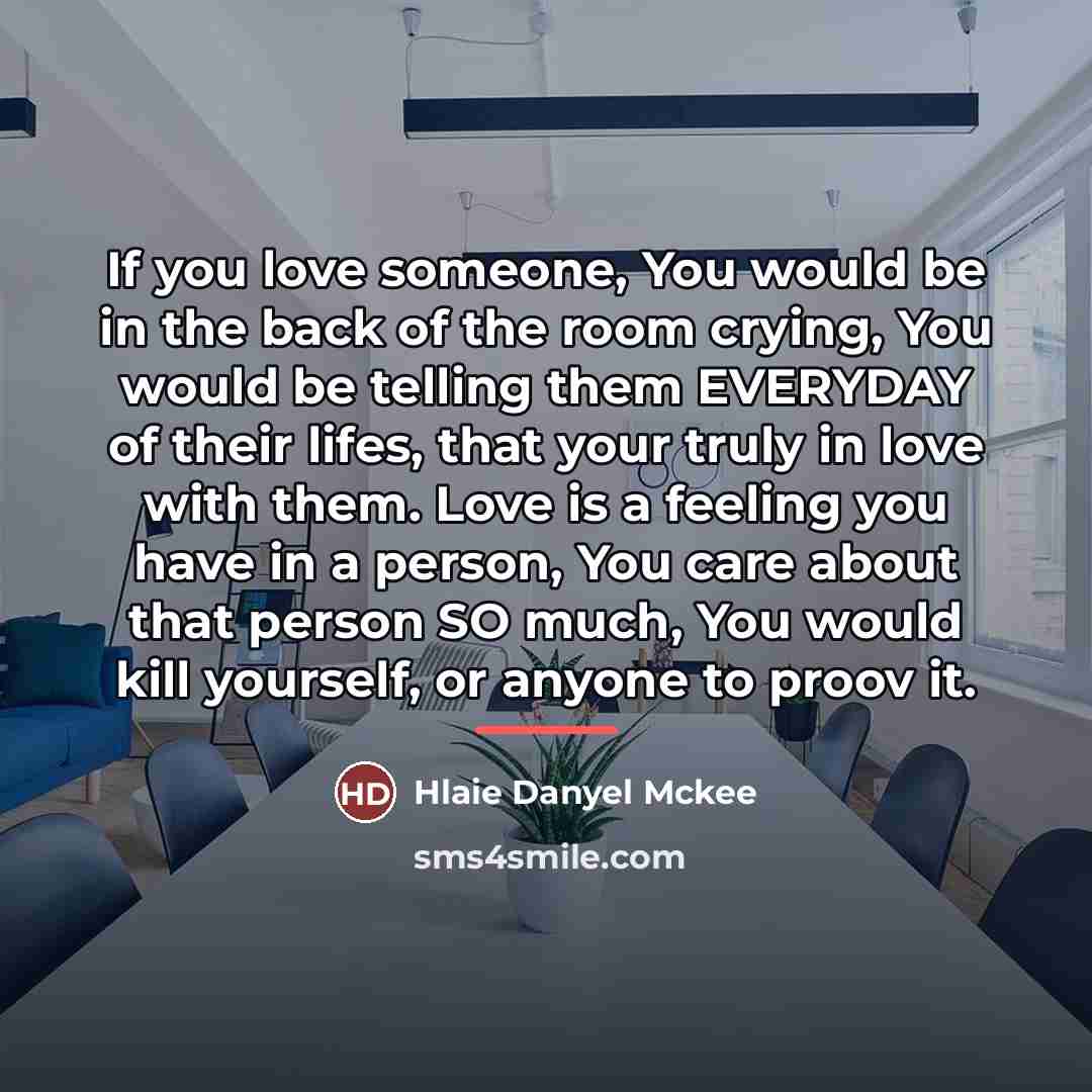 “If you love someone, You would be in the back…” quote by Hlaie Danyel Mckee