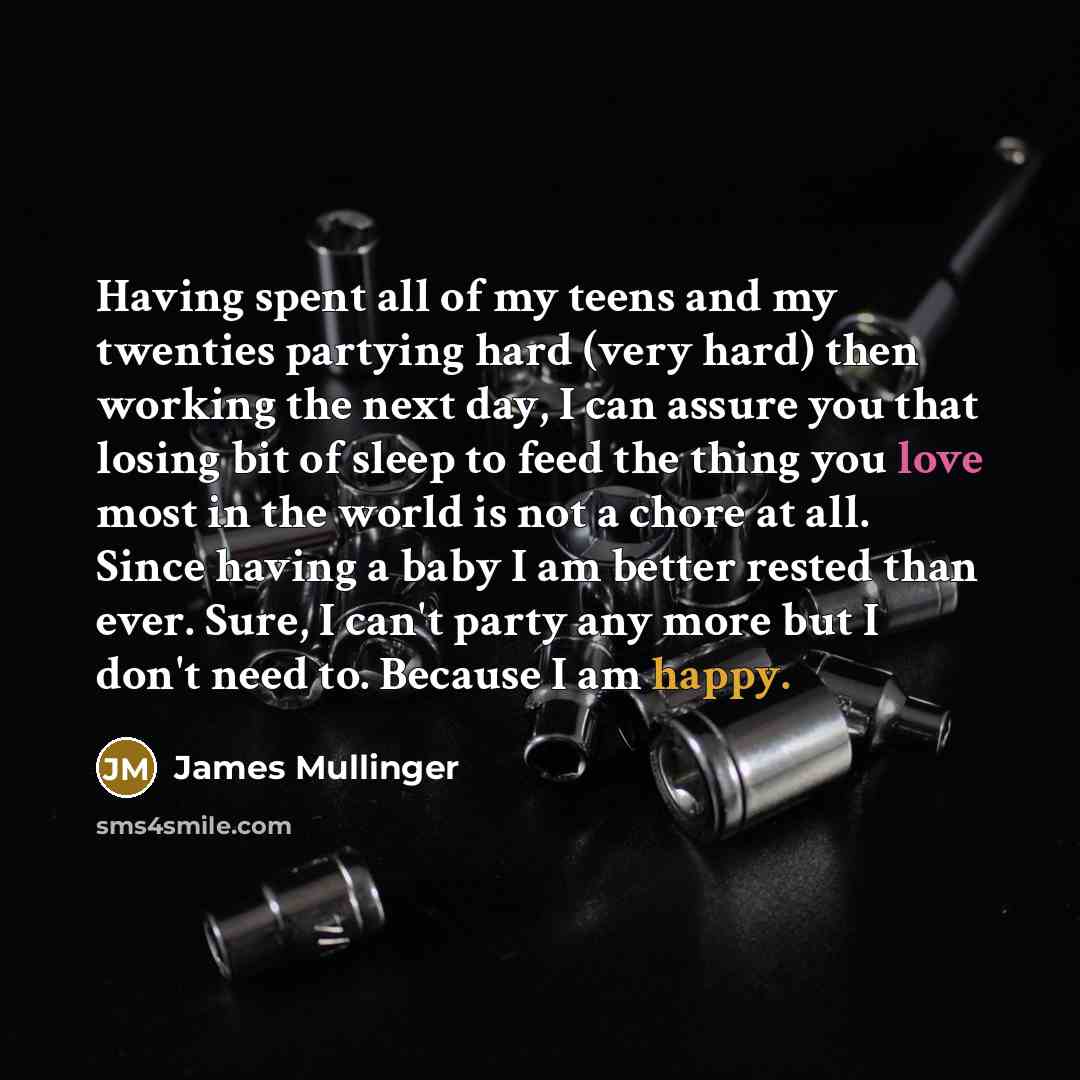 “Having spent all of my teens and my twenties partying…” quote by James Mullinger