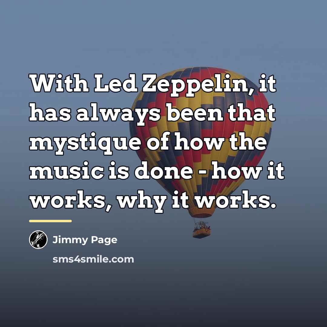 “With Led Zeppelin, it has always been that mystique of…” quote by Jimmy Page