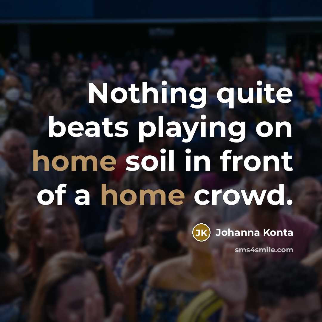“Nothing quite beats playing on home soil in front of…” quote by Johanna Konta