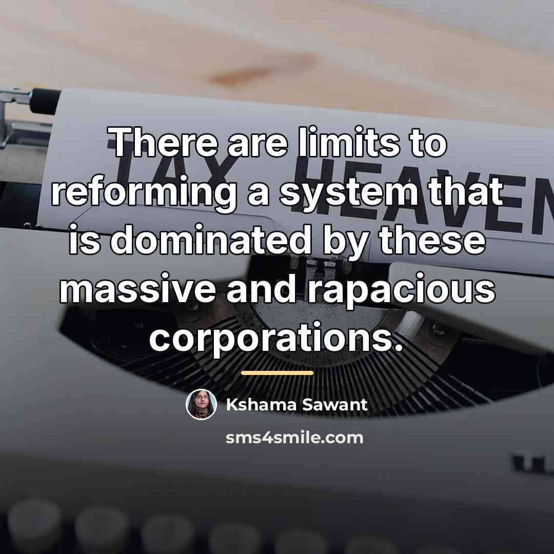 “There are limits to reforming a system that is dominated…” quote by Kshama Sawant