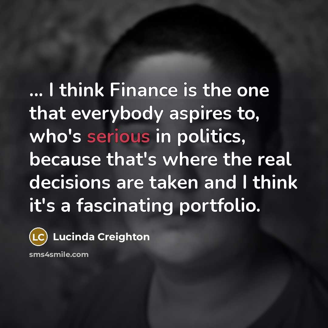 “... I think Finance is the one that everybody aspires…” quote by Lucinda Creighton