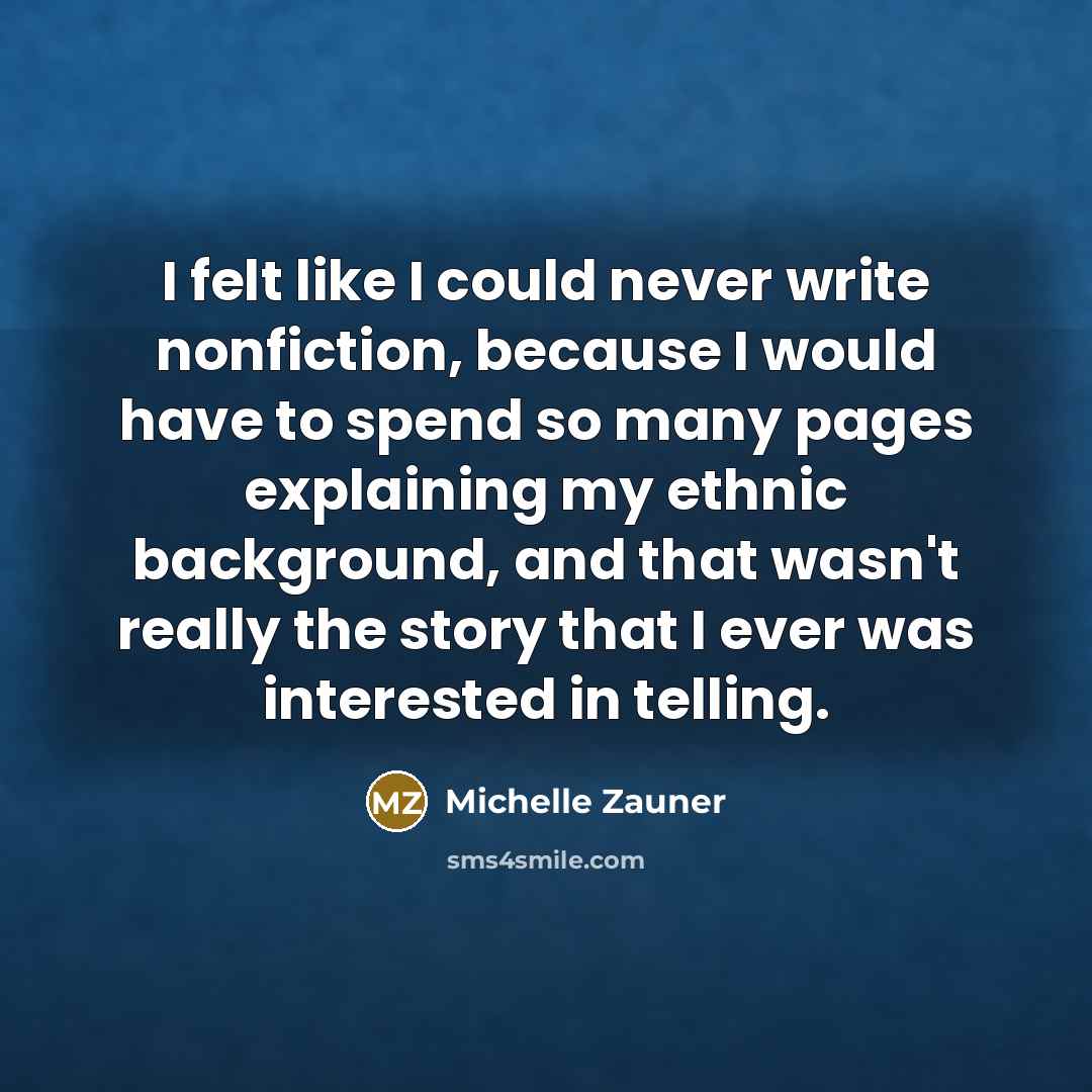 “I felt like I could never write nonfiction, because I…” quote by Michelle Zauner