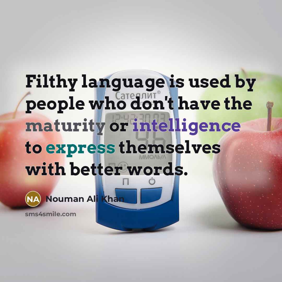 “Filthy language is used by people who don't have the…” quote by Nouman Ali Khan