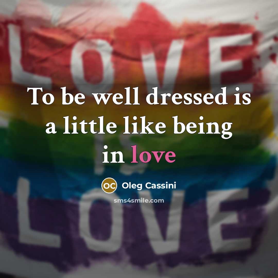 “To be well dressed is a little like being in…” quote by Oleg Cassini