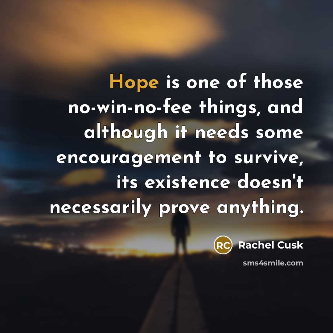 “Hope is one of those no-win-no-fee things, and although it…” quote by Rachel Cusk