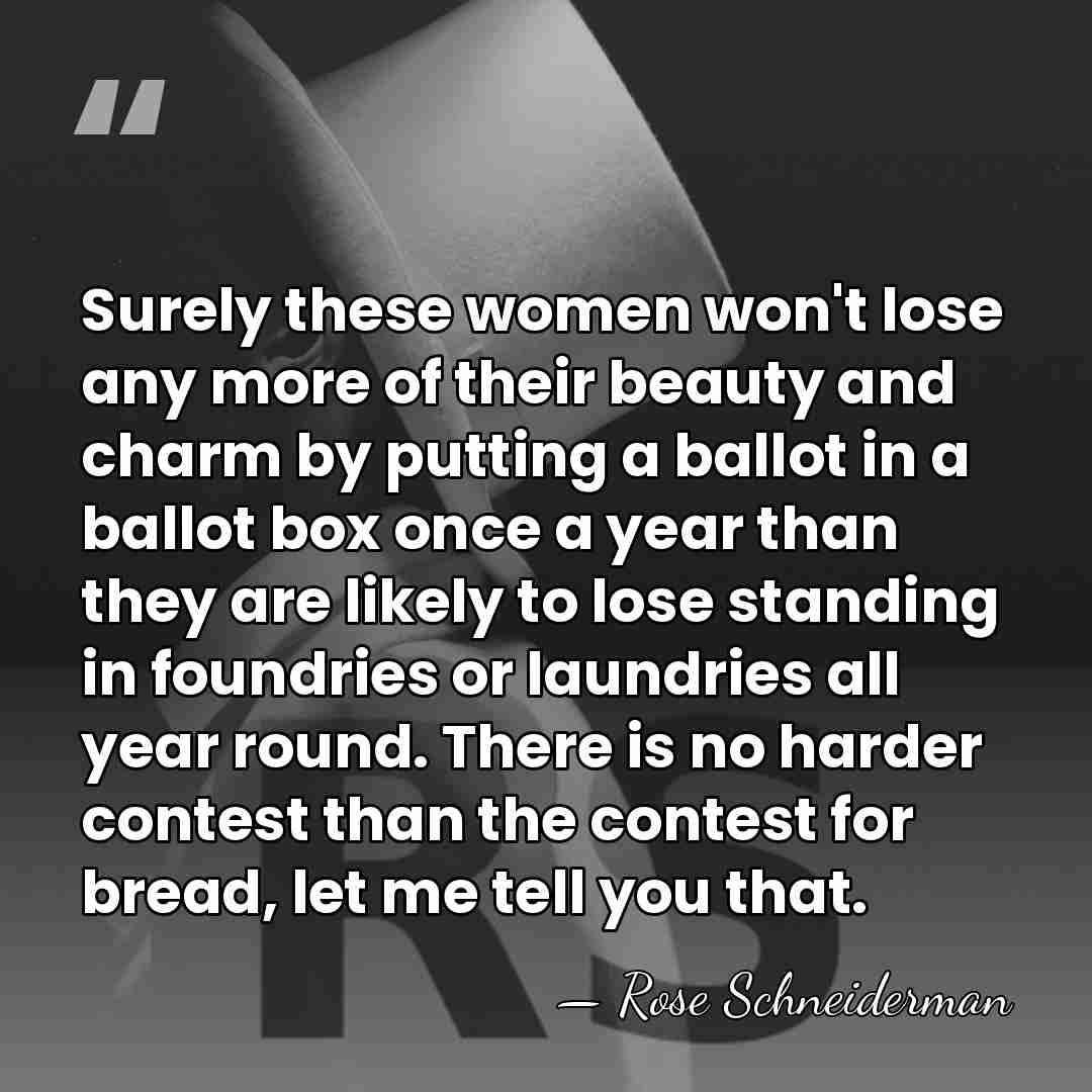Surely these women won't lose any more of their beauty and charm&hellip; - Rose Schneiderman