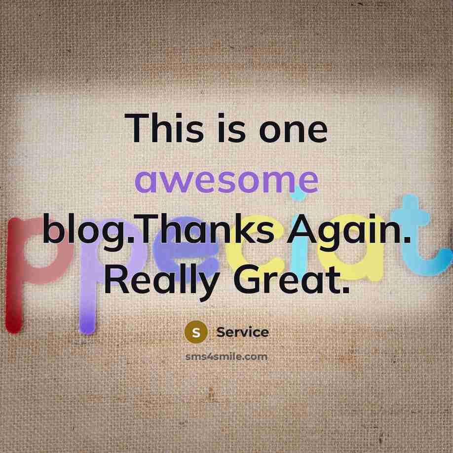 “This is one awesome blog.Thanks Again. Really Great.…” quote by Service