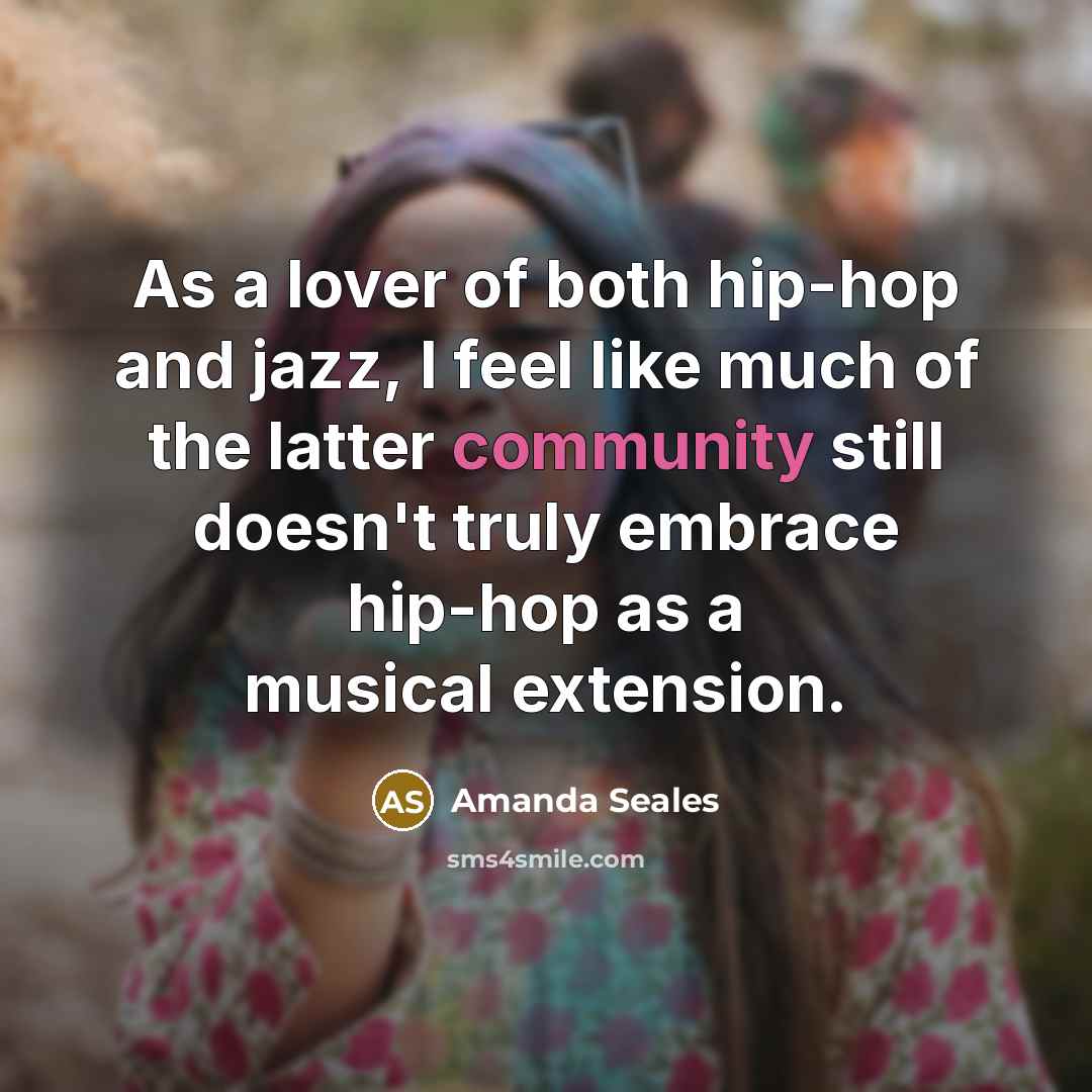 “As a lover of both hip-hop and jazz, I feel…” quote by Amanda Seales