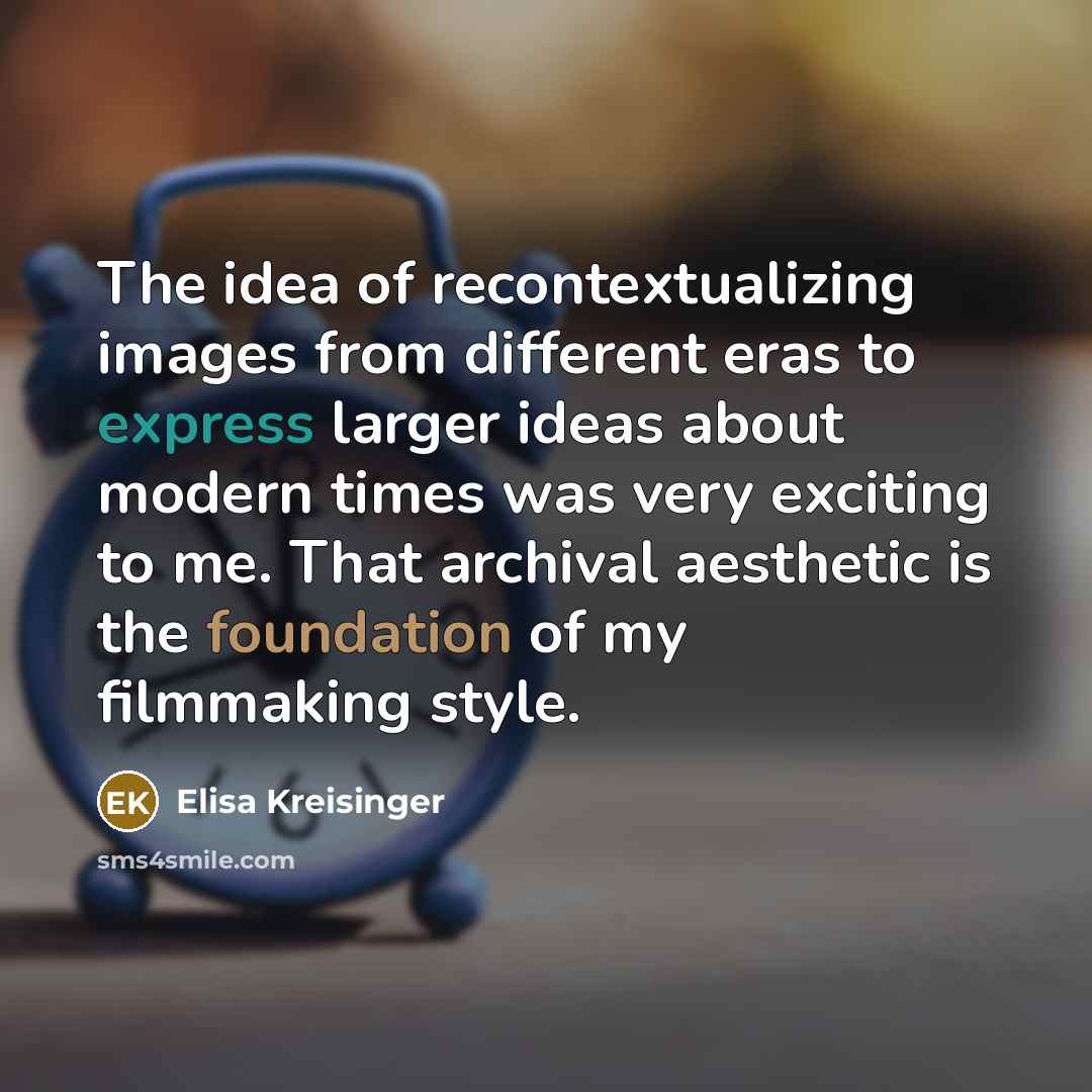 “The idea of recontextualizing images from different eras to express…” quote by Elisa Kreisinger