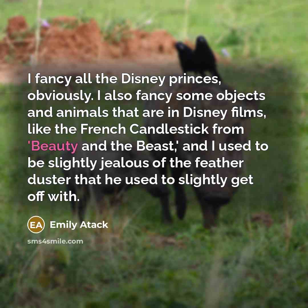 “I fancy all the Disney princes, obviously. I also fancy…” quote by Emily Atack