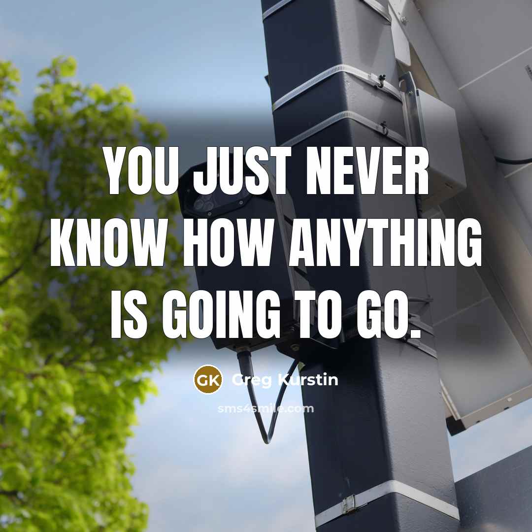 “You just never know how anything is going to go.” quote by Greg Kurstin
