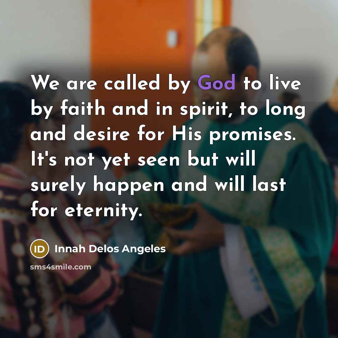 “We are called by God to live by faith and…” quote by Innah Delos Angeles