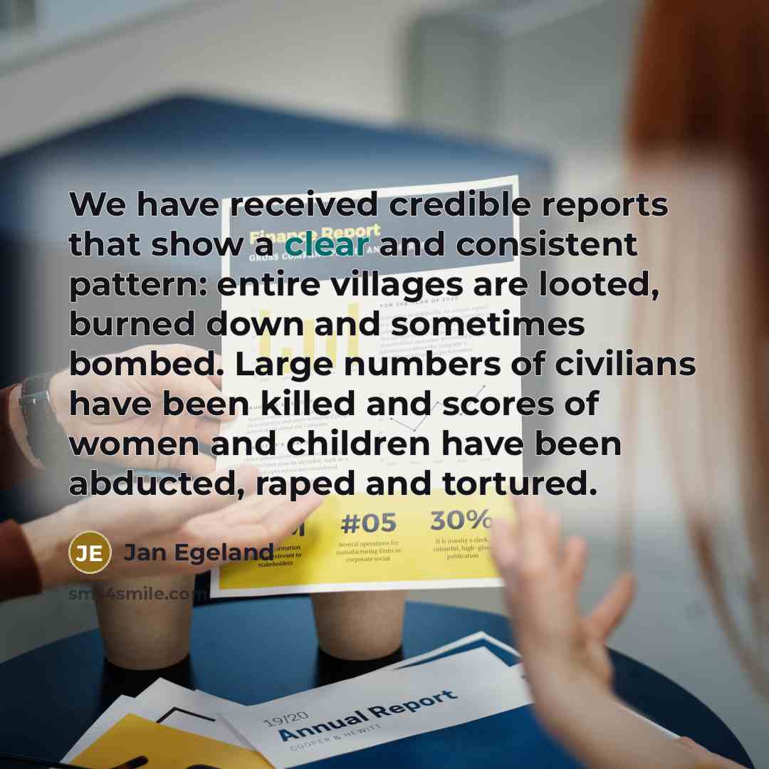 “We have received credible reports that show a clear and…” quote by Jan Egeland