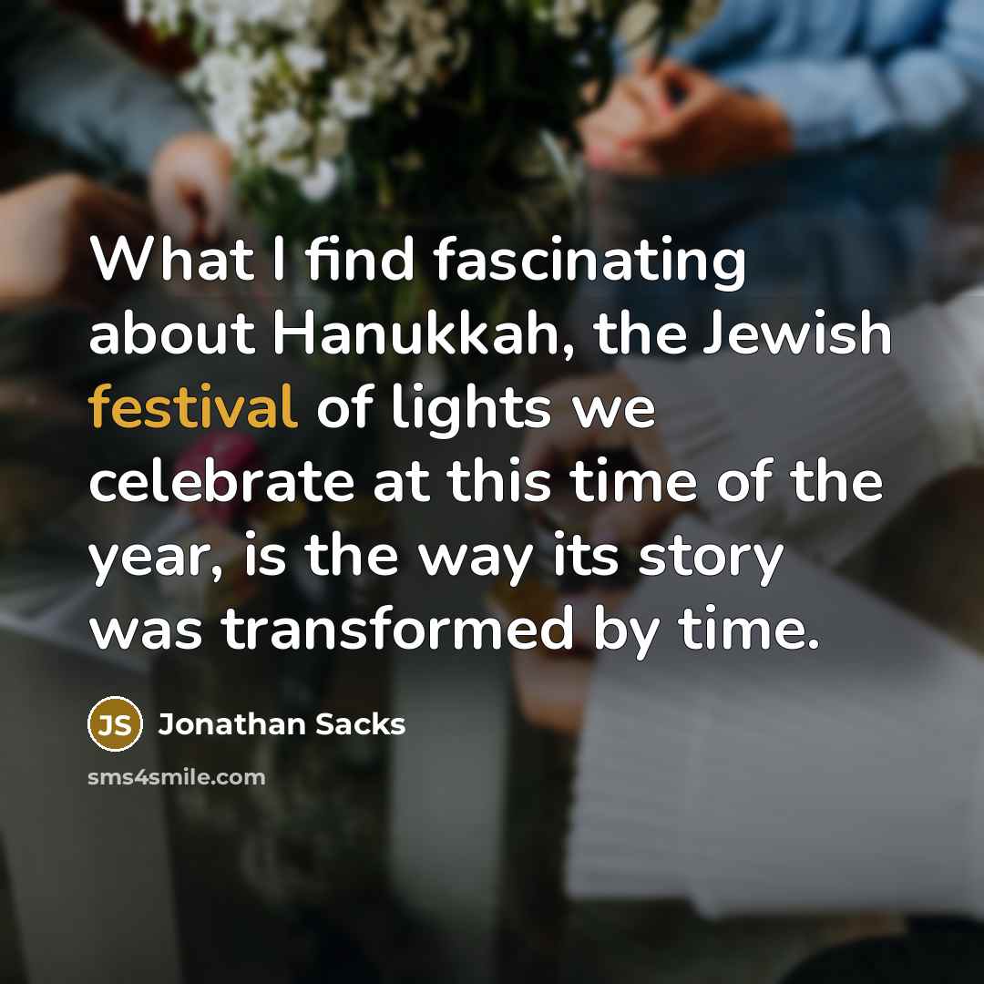 “What I find fascinating about Hanukkah, the Jewish festival of…” quote by Jonathan Sacks