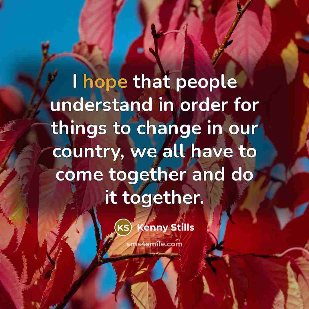 “I hope that people understand in order for things to…” quote by Kenny Stills
