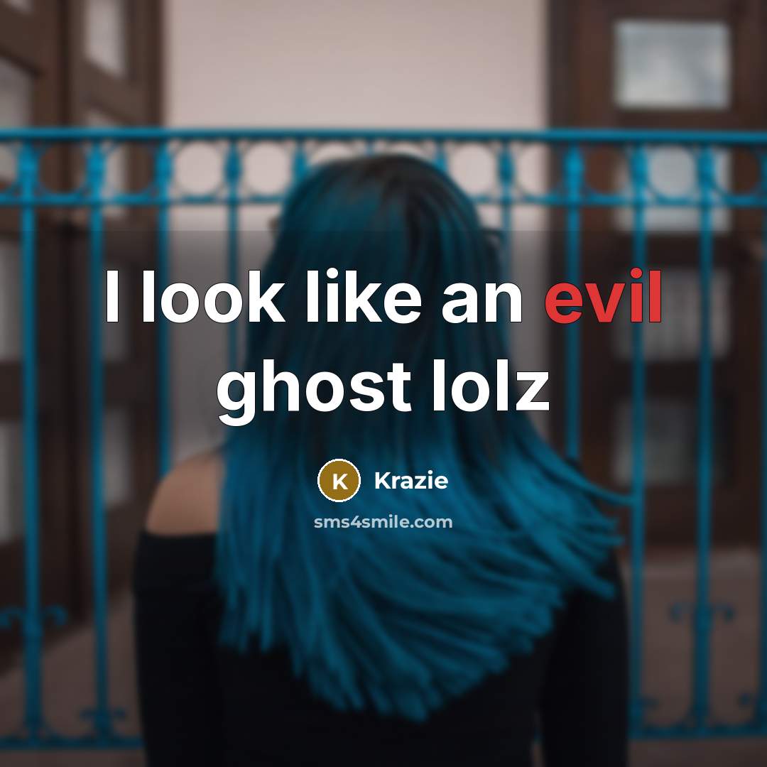 “I look like an evil ghost lolz” quote by Krazie