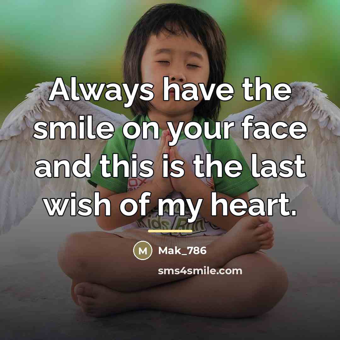 “Always have the smile on your face and this is…” quote by Mak_786