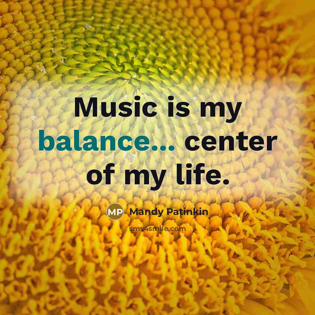 “Music is my balance... center of my life.…” quote by Mandy Patinkin