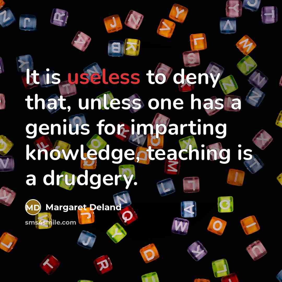 “It is useless to deny that, unless one has a…” quote by Margaret Deland