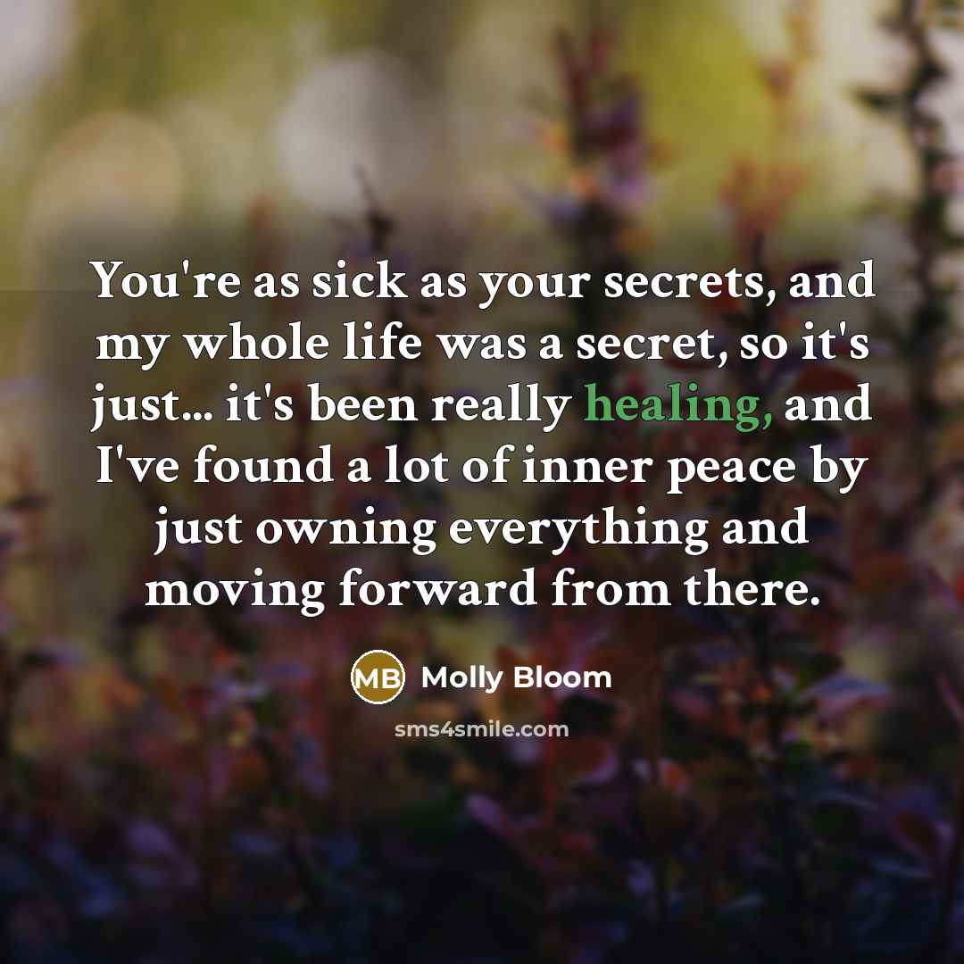 “You're as sick as your secrets, and my whole life…” quote by Molly Bloom