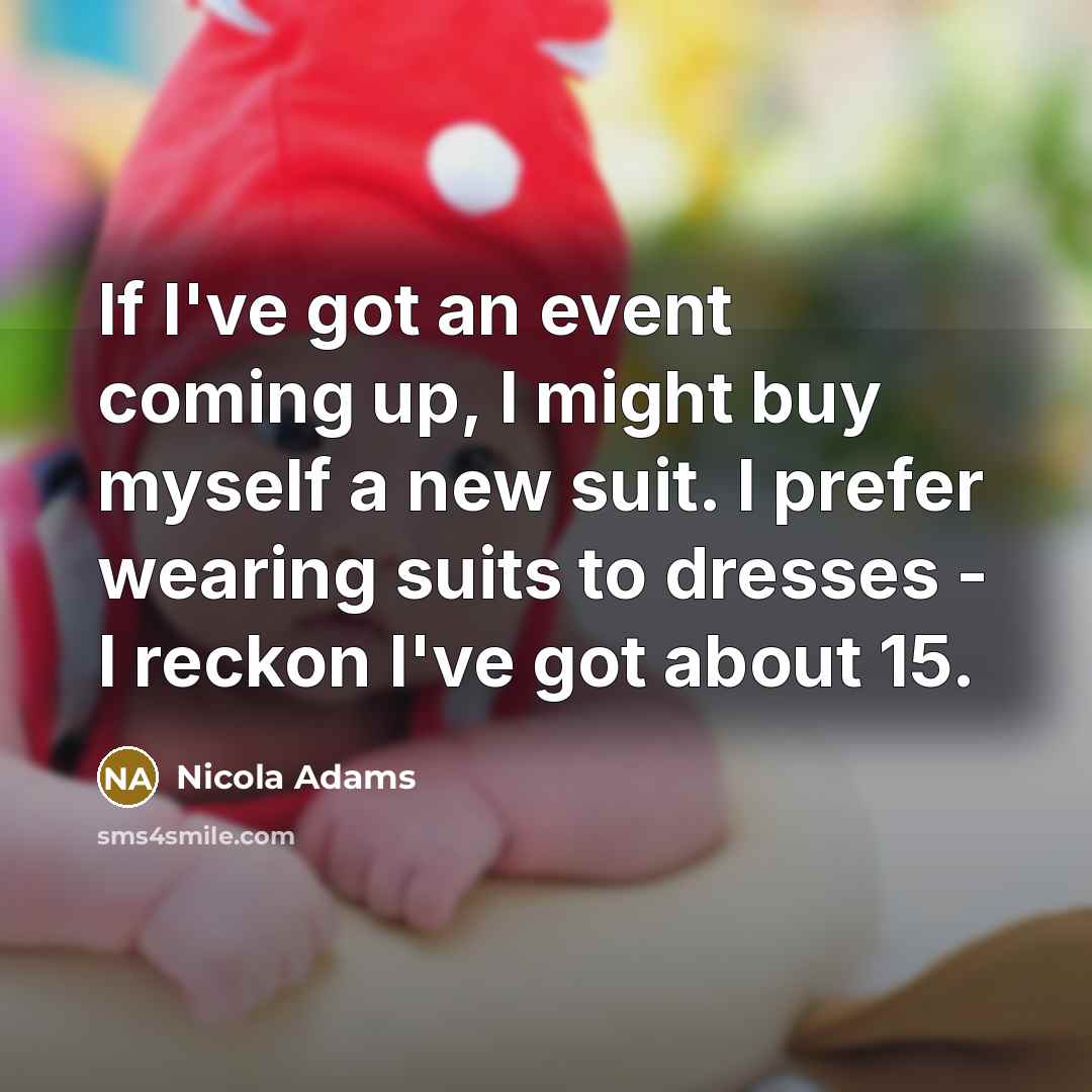 “If I've got an event coming up, I might buy…” quote by Nicola Adams