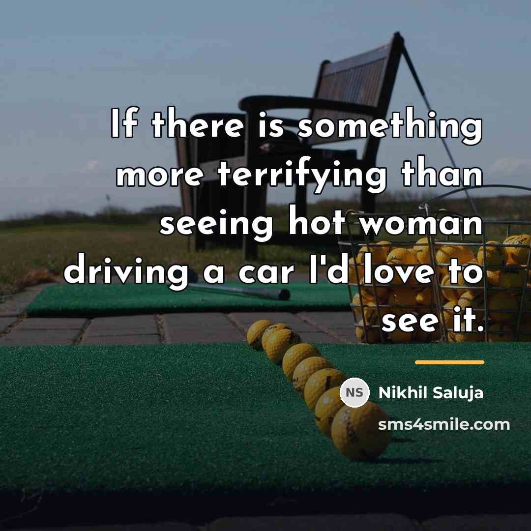 “If there is something more terrifying than seeing hot woman…” quote by Nikhil Saluja