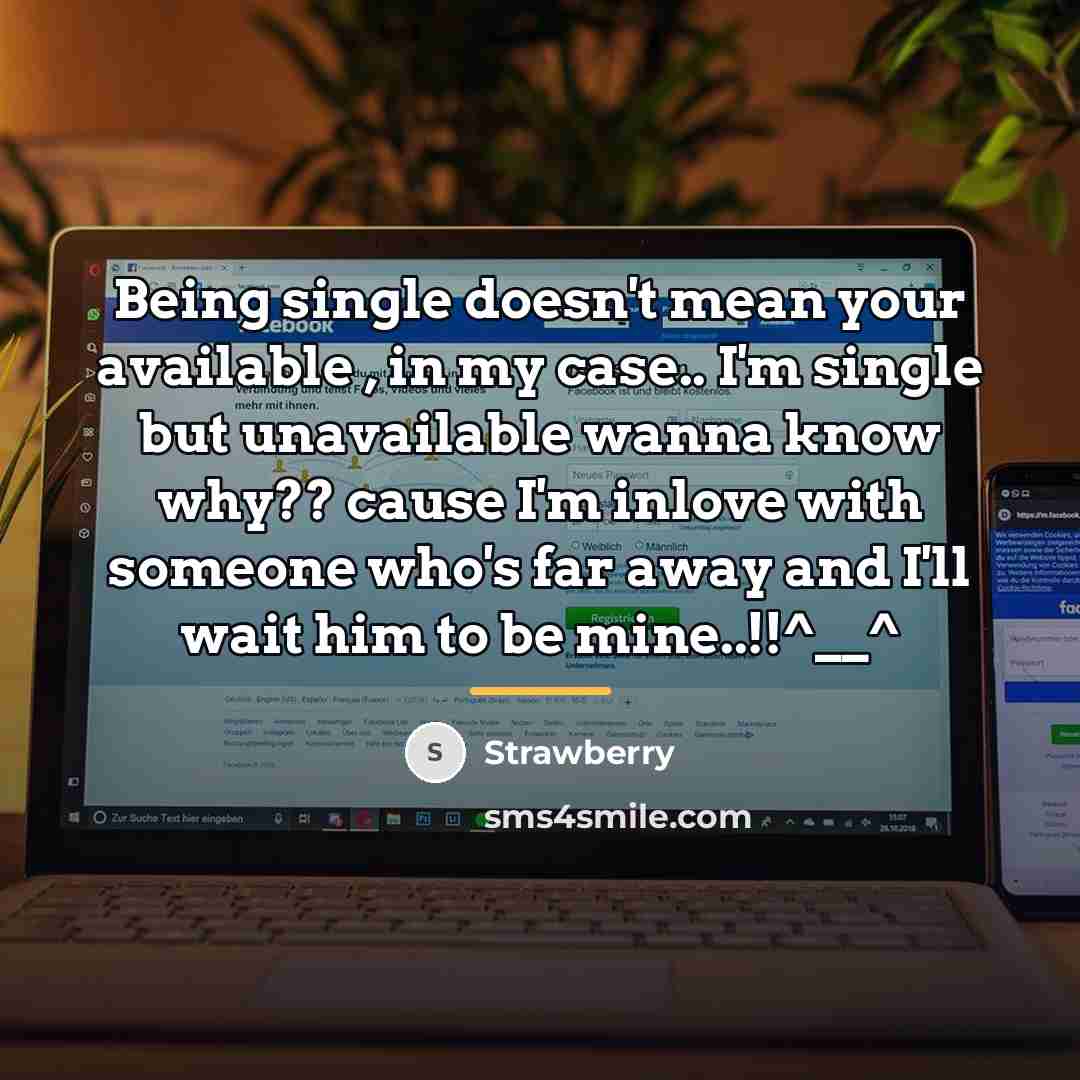 “Being single doesn't mean your available , in my case..…” quote by Strawberry