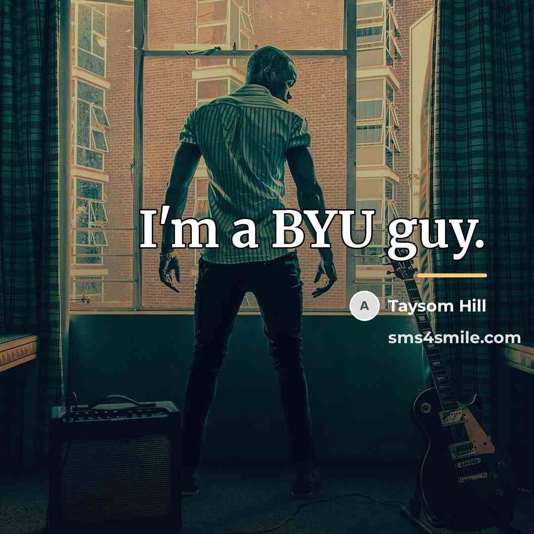 “I'm a BYU guy.…” quote by Taysom Hill