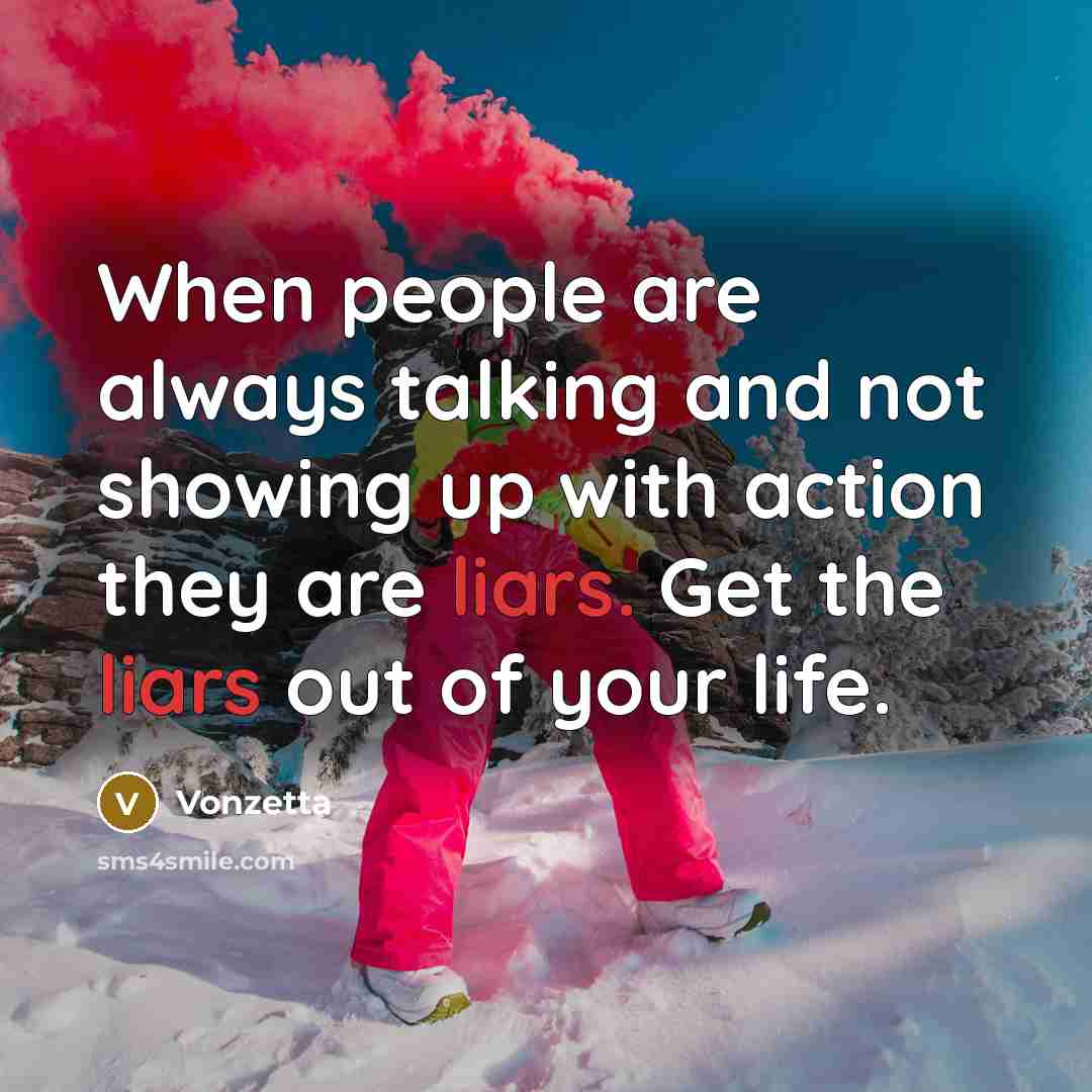 “When people are always talking and not showing up with…” quote by Vonzetta