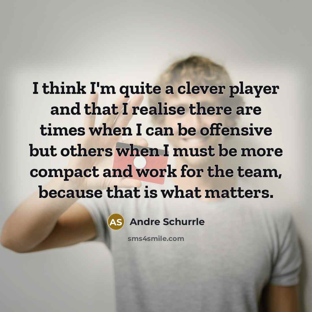 “I think I'm quite a clever player and that I…” quote by Andre Schurrle