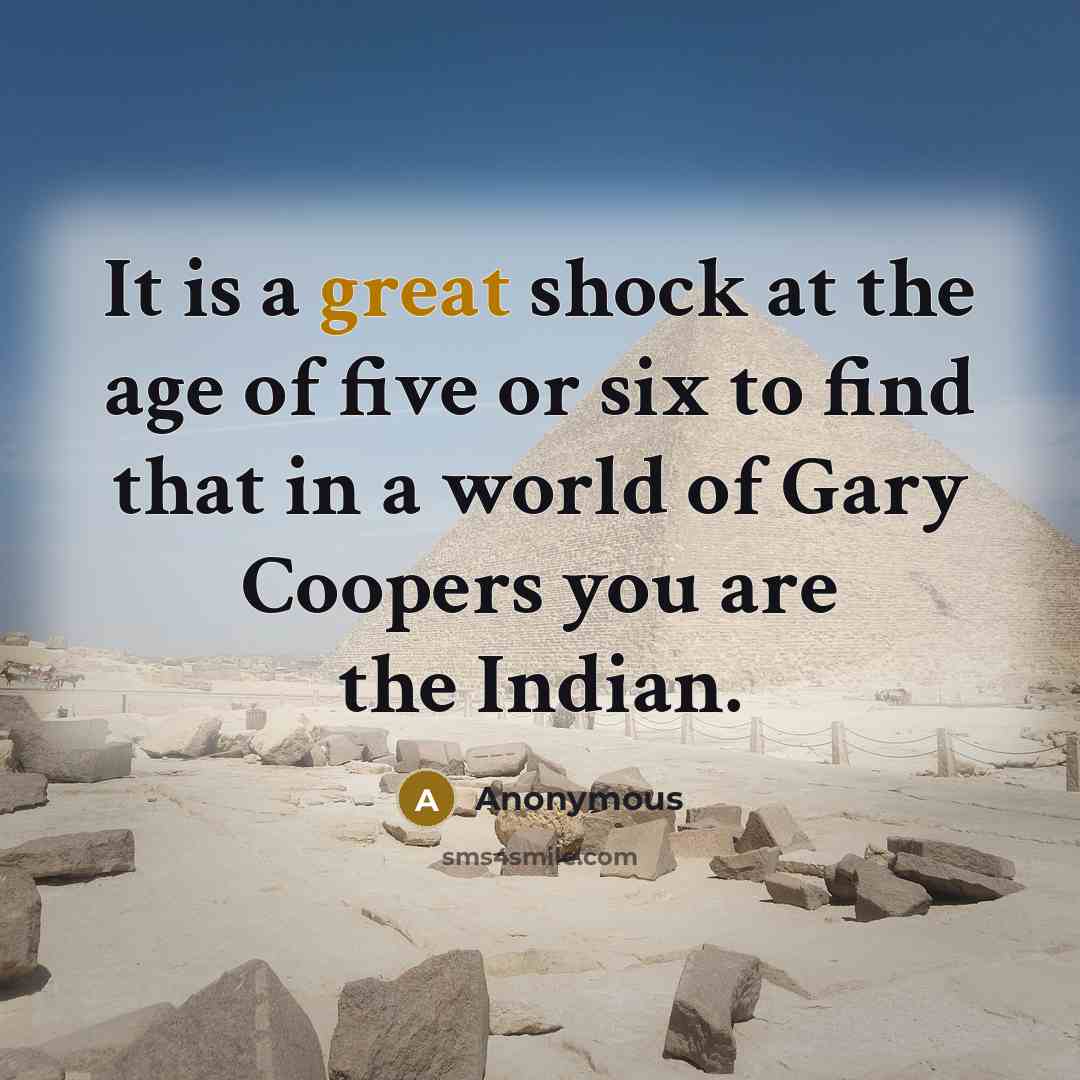 “It is a great shock at the age of five…” quote by Anonymous