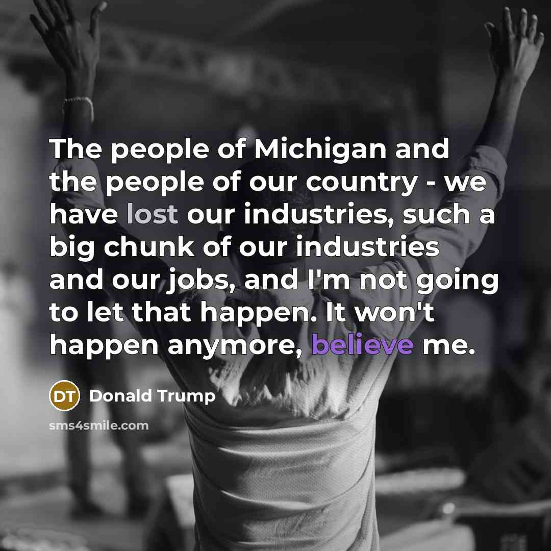 “The people of Michigan and the people of our country…” quote by Donald Trump