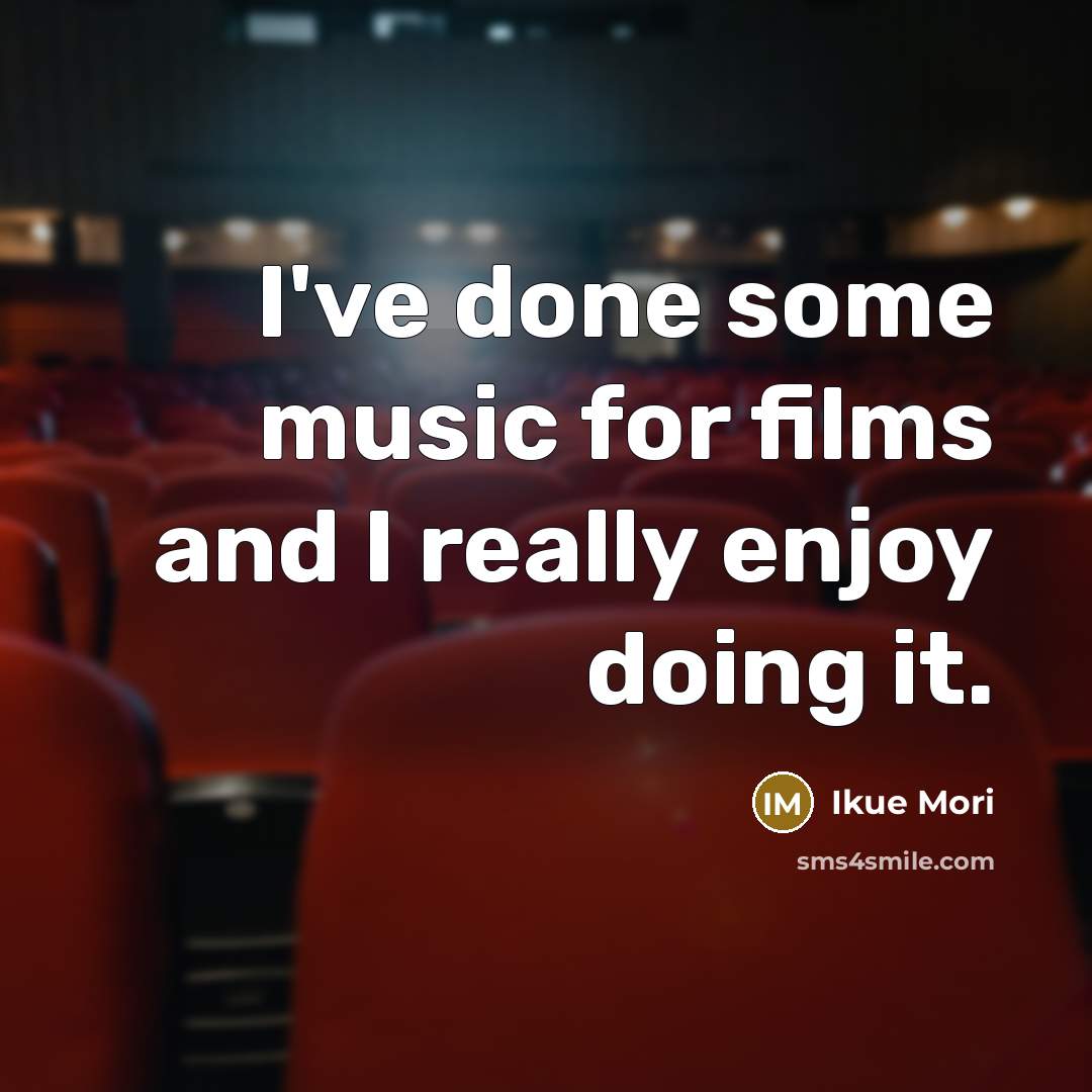 “I've done some music for films and I really enjoy…” quote by Ikue Mori