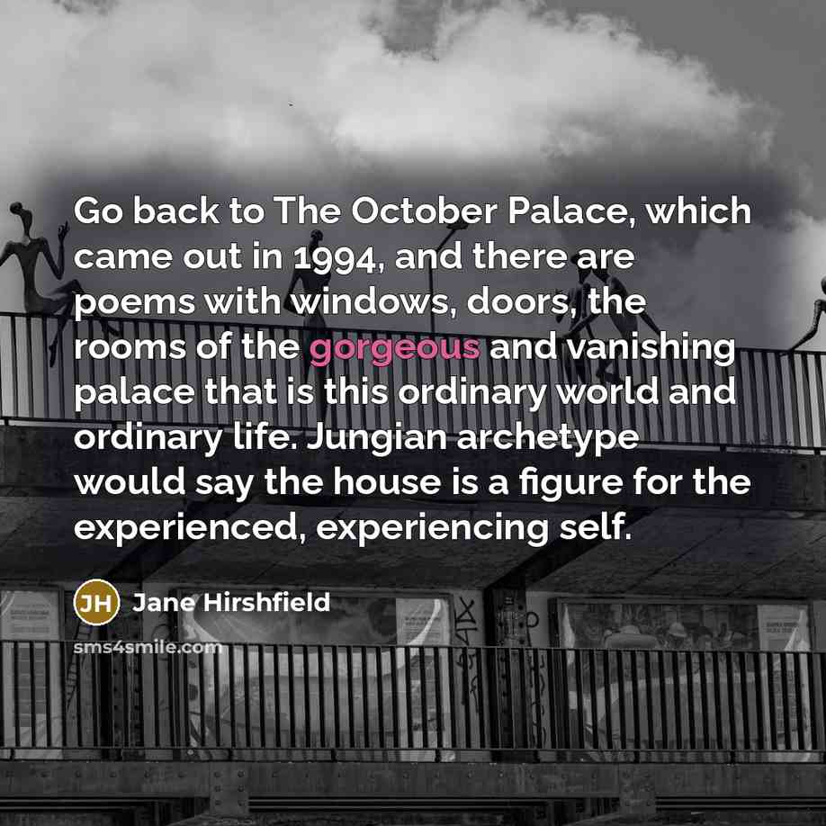 “Go back to The October Palace, which came out in…” quote by Jane Hirshfield