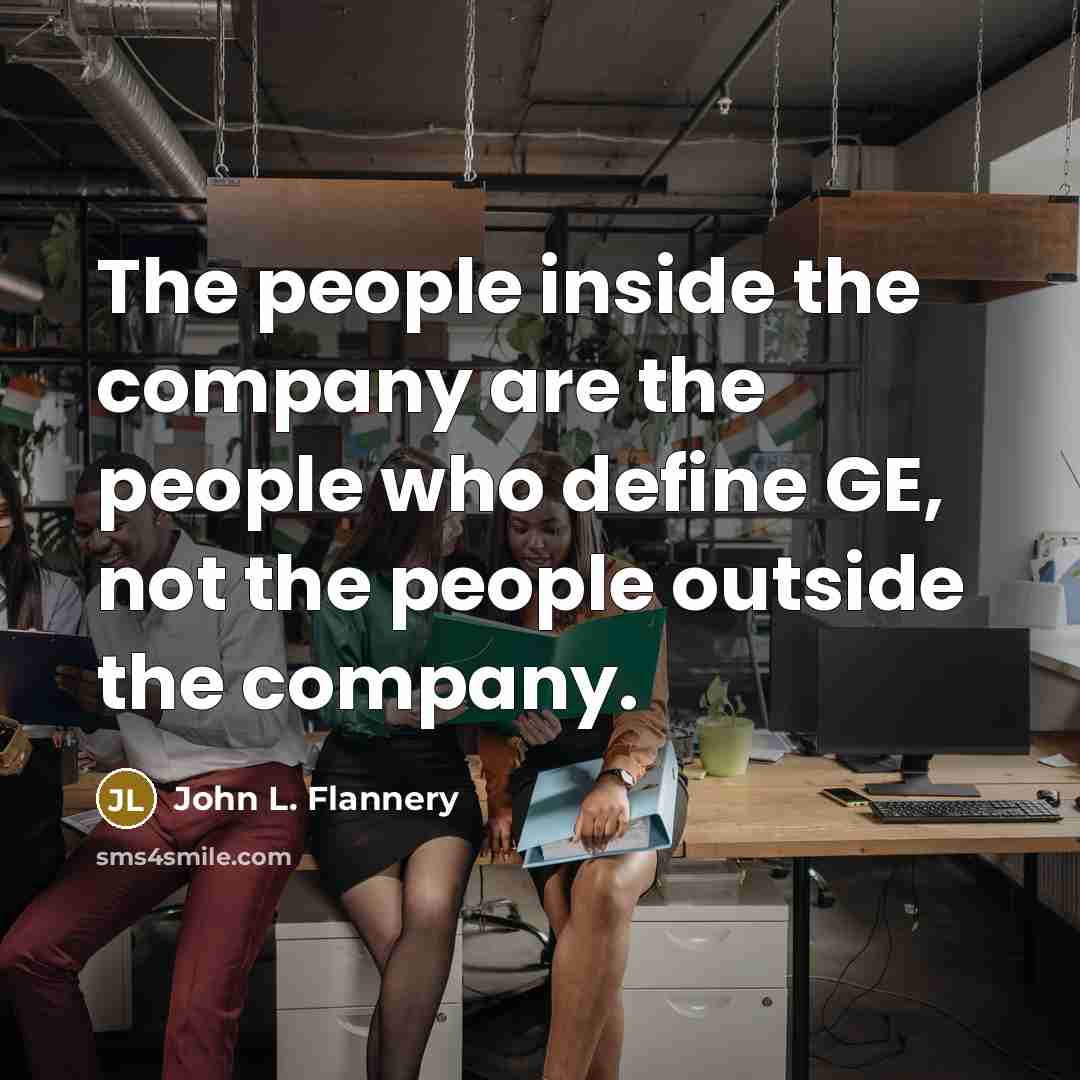 “The people inside the company are the people who define…” quote by John L. Flannery