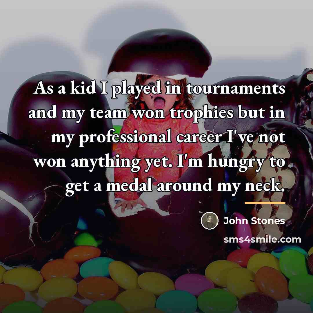 “As a kid I played in tournaments and my team…” quote by John Stones