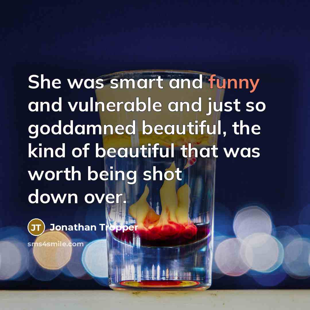 “She was smart and funny and vulnerable and just so…” quote by Jonathan Tropper