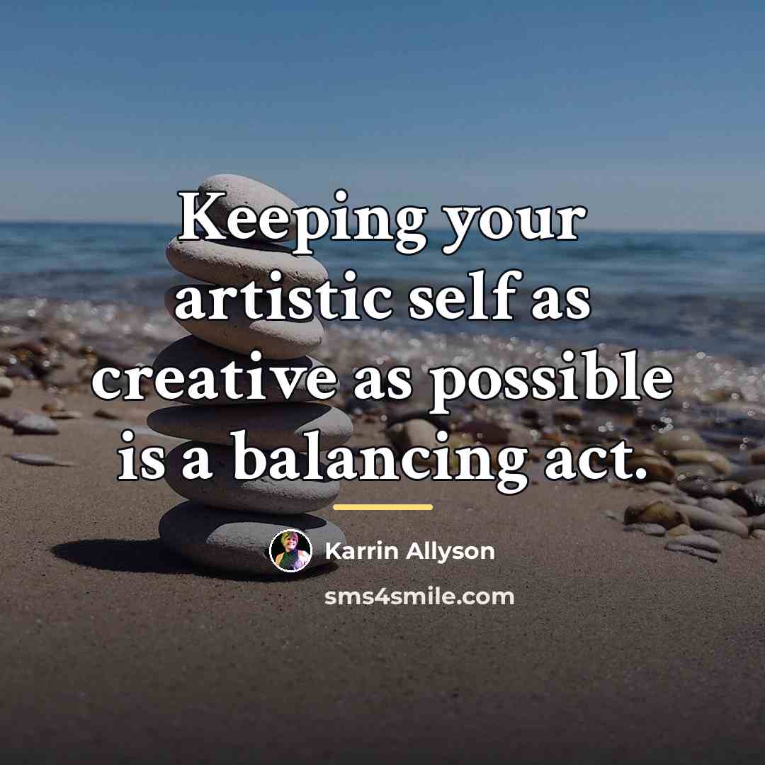 “Keeping your artistic self as creative as possible is a…” quote by Karrin Allyson