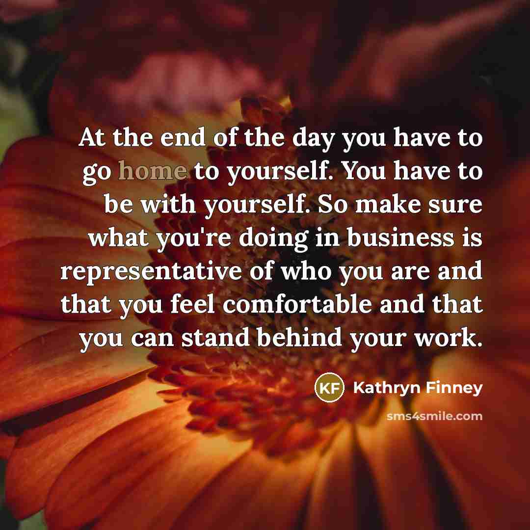 “At the end of the day you have to go…” quote by Kathryn Finney